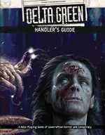 Delta Green RPG: Handlers Guide (On Order)