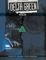 Delta Green RPG: Viscid (Pre-Order)