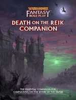 Warhammer Fantasy RPG: 4th Edition Enemy Within Campaign 2: Death On The Reik Companion (On Order)