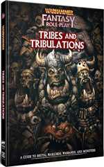 Warhammer Fantasy RPG: 4th Edition: Tribes and Tribulations (On Order)