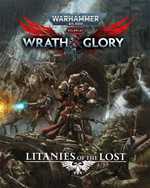 Warhammer 40000 Roleplay RPG: Wrath And Glory Litanies Of The Lost