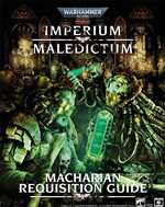 Warhammer 40000 Roleplay RPG: Imperium Maledictum Macharian: Requisition Guide (Pre-Order)