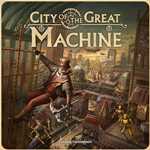 City Of The Great Machine Board Game