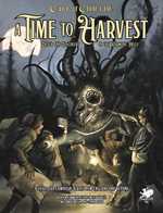 Call of Cthulhu RPG: A Time To Harvest: Death And Discovery In The Vermont Hills (On Order)