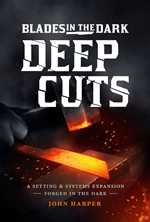 Blades In The Dark RPG: Deep Cuts (Pre-Order)
