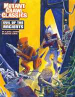 Mutant Crawl Classics #9: Evil Of The Ancients