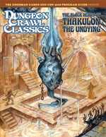 Dungeon Crawl Classics: The Black Heart Of Thakulon The Undying