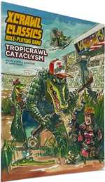 XCrawl Classics: #2 Tropicrawl Cataclysm (Pre-Order)