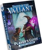 Tales Of The Valiant RPG: Player's Guide Pocket Edition (Pre-Order)