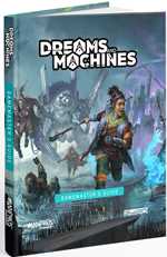 Dreams And Machines RPG: Gamemaster's Guide