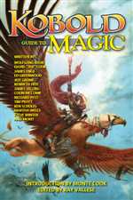 The Kobold Guide To Magic (On Order)