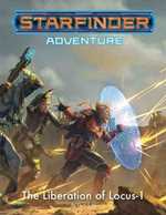 Starfinder RPG: The Liberation Of Locus-1
