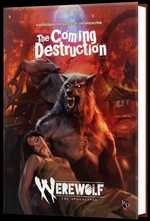 Werewolf: The Apocalypse RPG 5th Edition The Coming Destruction