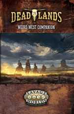 Deadlands The Weird West RPG: Companion