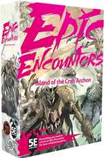 Dungeons And Dragons RPG: Epic Encounters: Island Of The Crab Archon